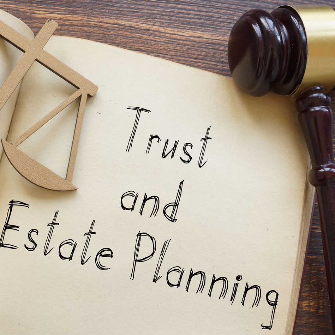 Trust and estate planning.